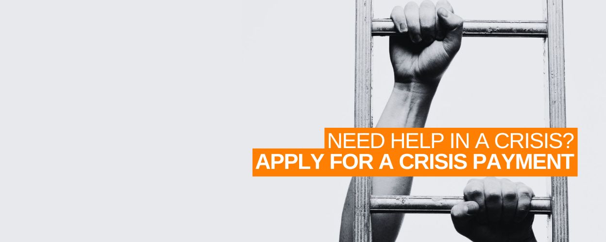 Image of hands climbing a ladder and the textNEED HELP IN A CRISIS? APPLY FOR A CRISIS PAYMENT