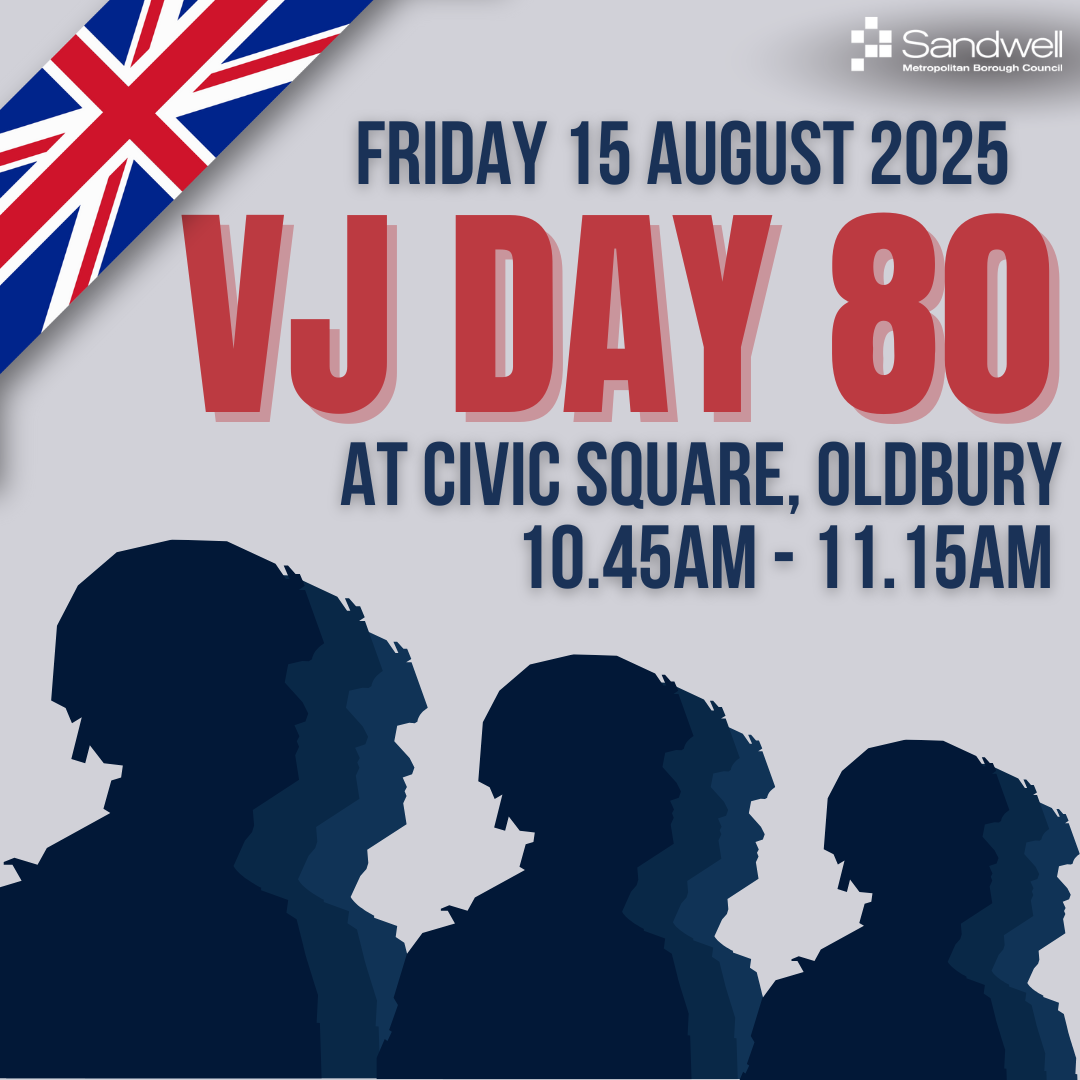 VJ Day 80 - Friday 15 August 2025 at Civic Square, Oldbury, 10.45am-11.15am